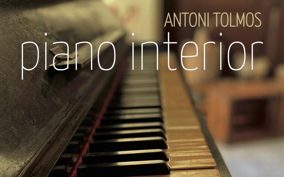 “Piano interior” en concert. 15è treball d’Antoni Tolmos